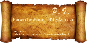 Pesenlechner Ifigénia névjegykártya
